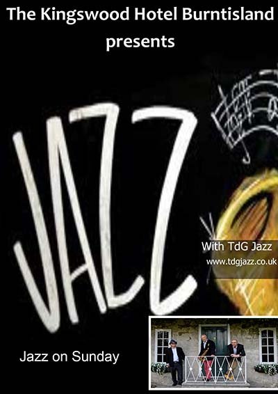 Jazz on Sundat at THe Kingswood Hptel Burntisland Fife